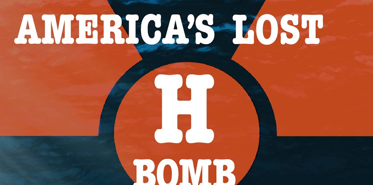 America's Lost H-Bomb (2007)