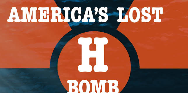 America's Lost H-Bomb (2007)