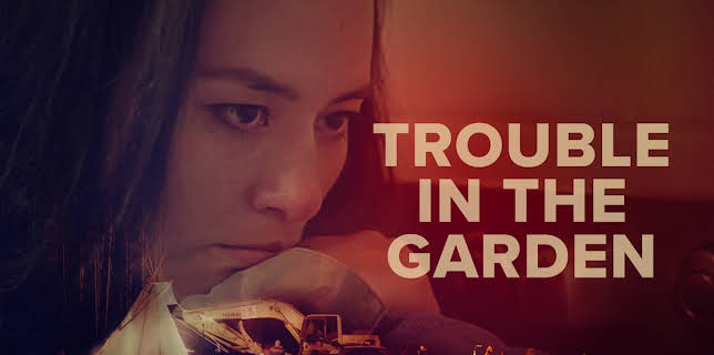 Trouble in the Garden (2018)
