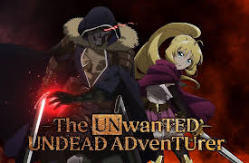 The Unwanted Undead Adventurer - Uncut: Unwanted Undead