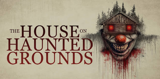 The House on Haunted Grounds (2026)