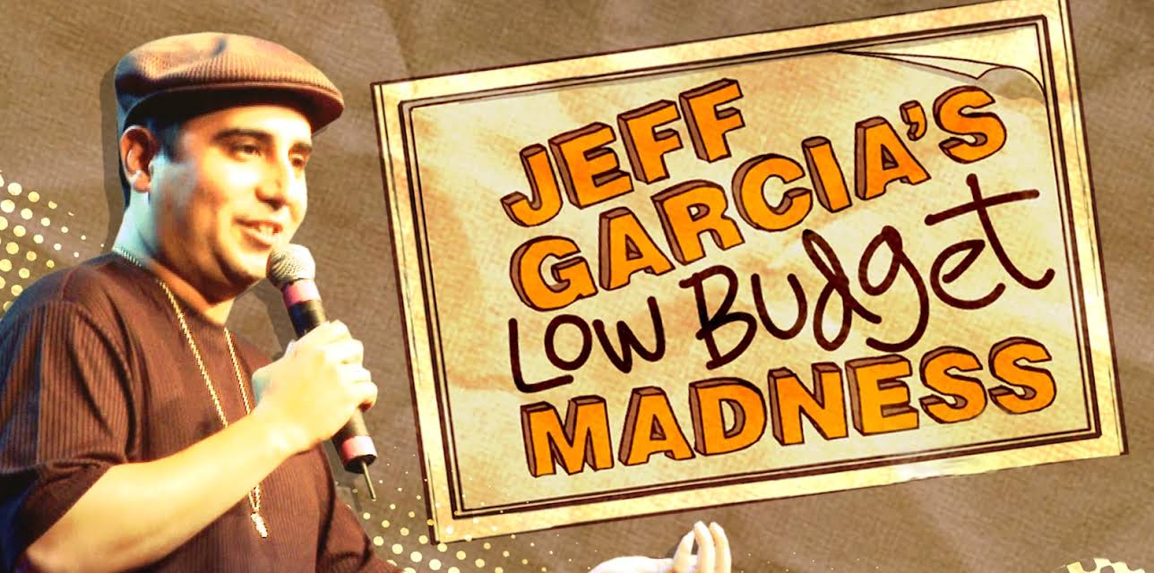 Jeff Garcia: Low Budget Madness (2026)