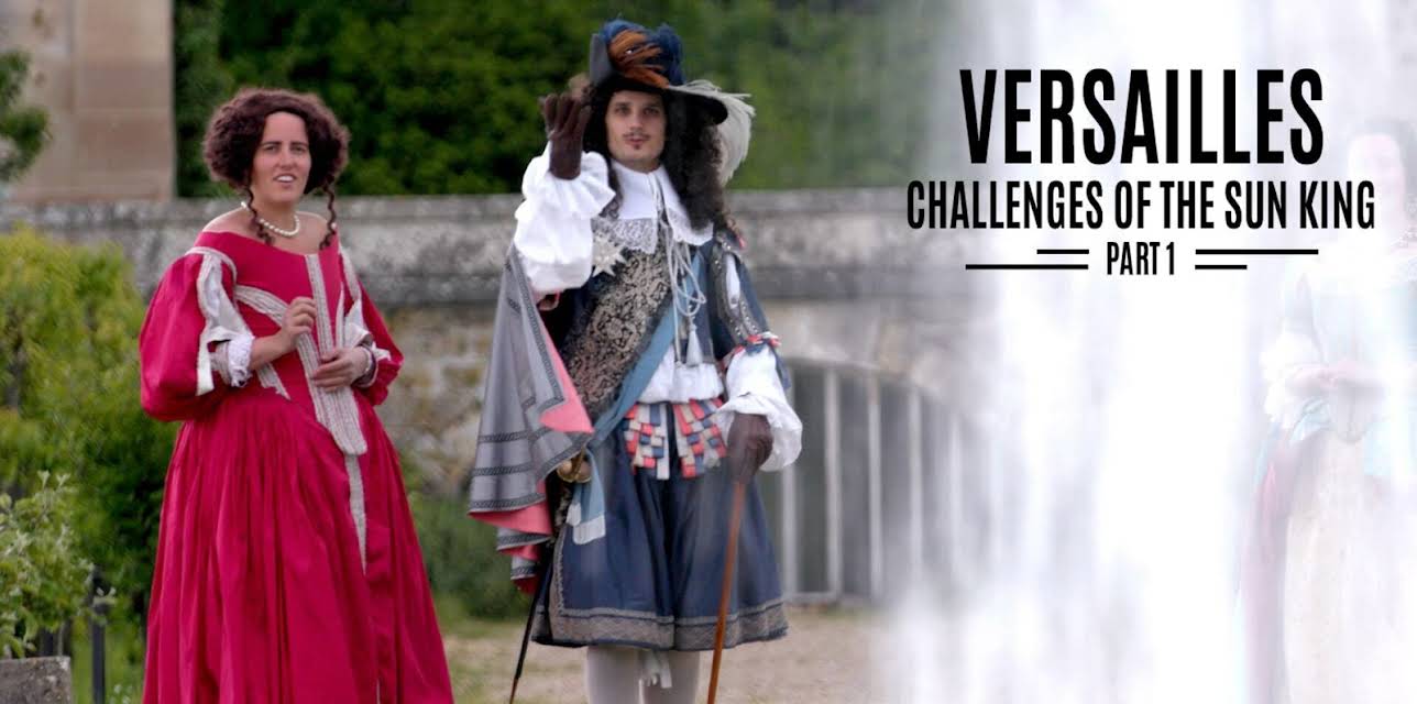 Versailles, Challenges Of The Sun King (Part 1) (2021)