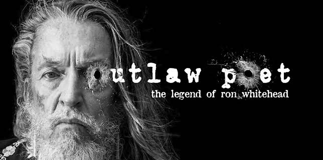 Outlaw Poet - The Legend of Ron Whitehead (2020)