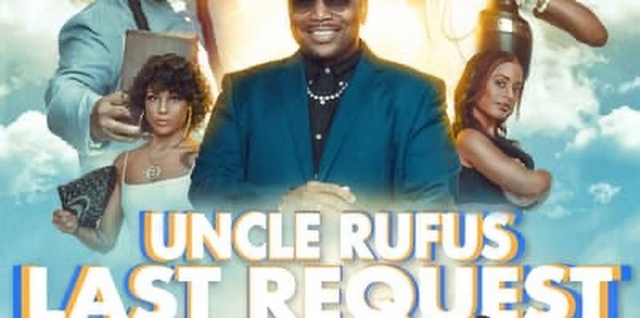 Uncle Rufus’ Last Request (2022)