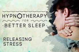 Hypnotherapy for Better Sleep: Releasing Stress