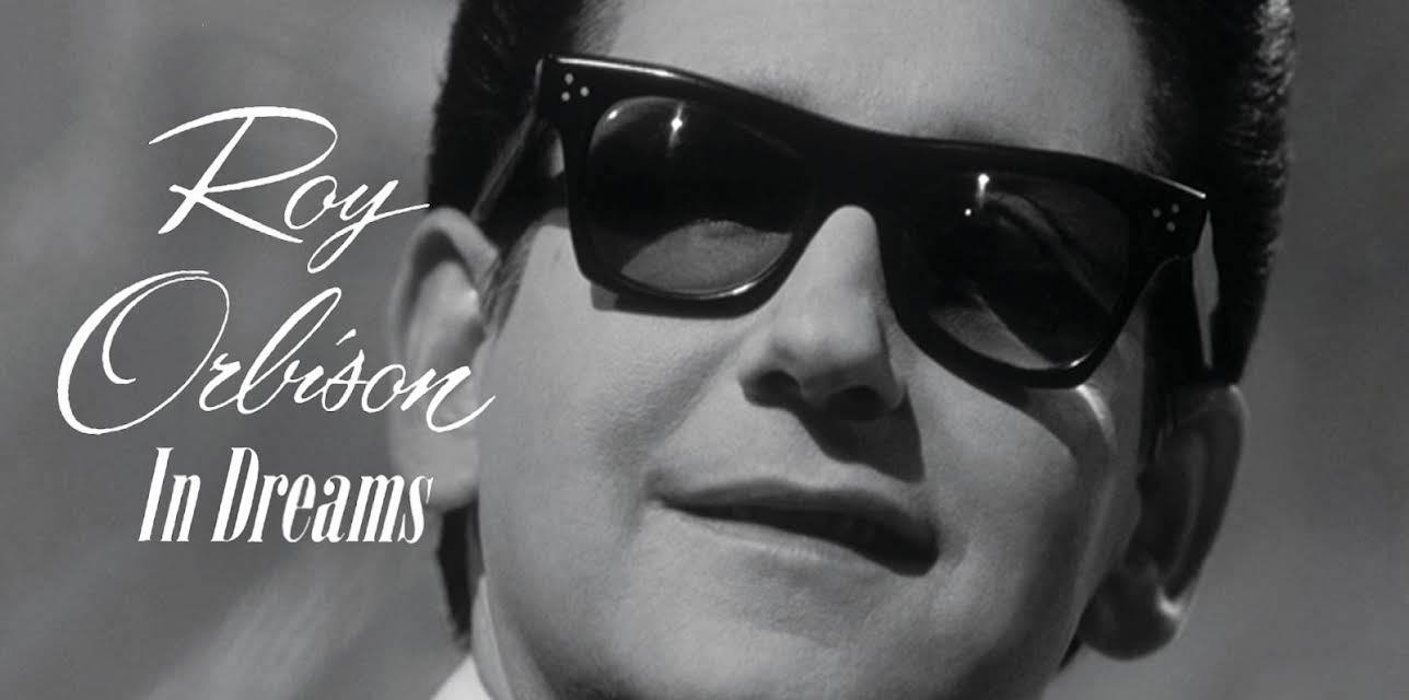 Roy Orbison: In Dreams (2006)