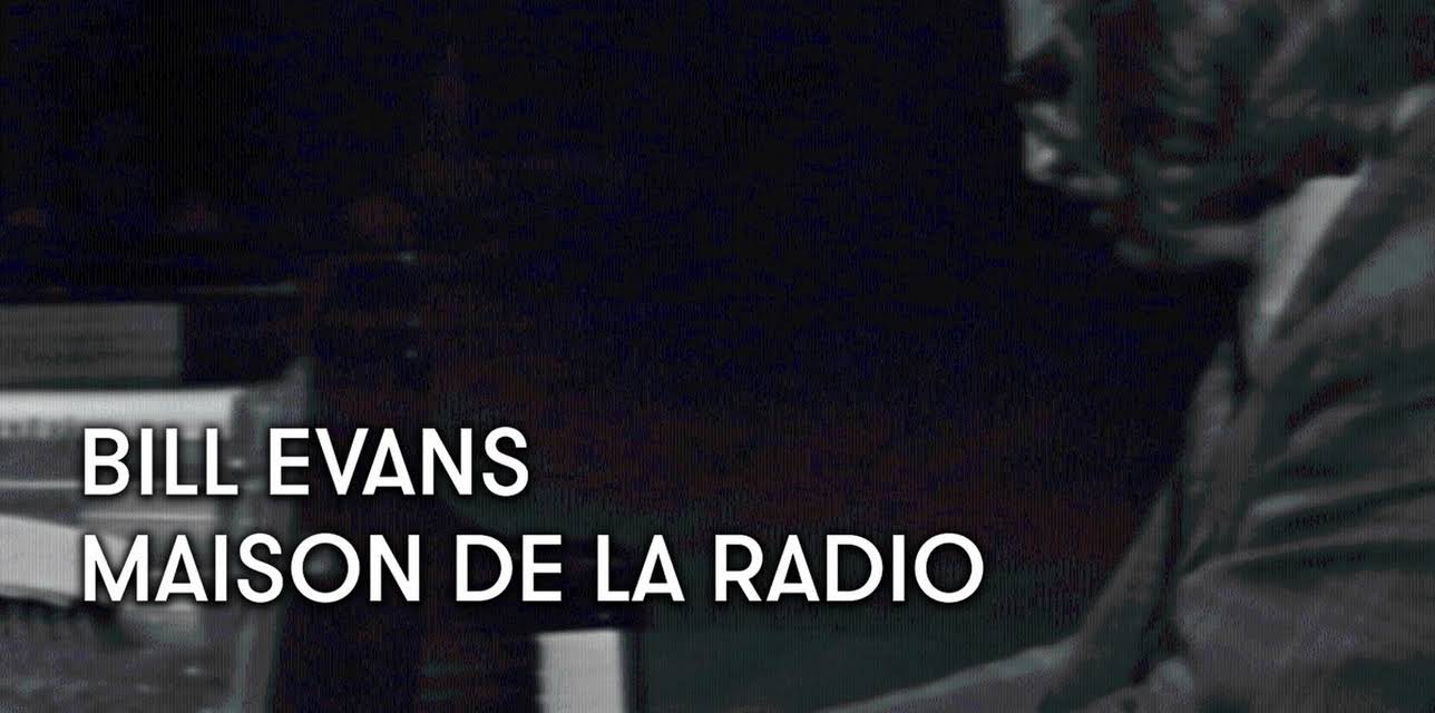 Bill Evans - Maison de la Radio (1972)