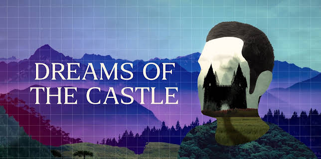 Dreams of the Castle (2021)