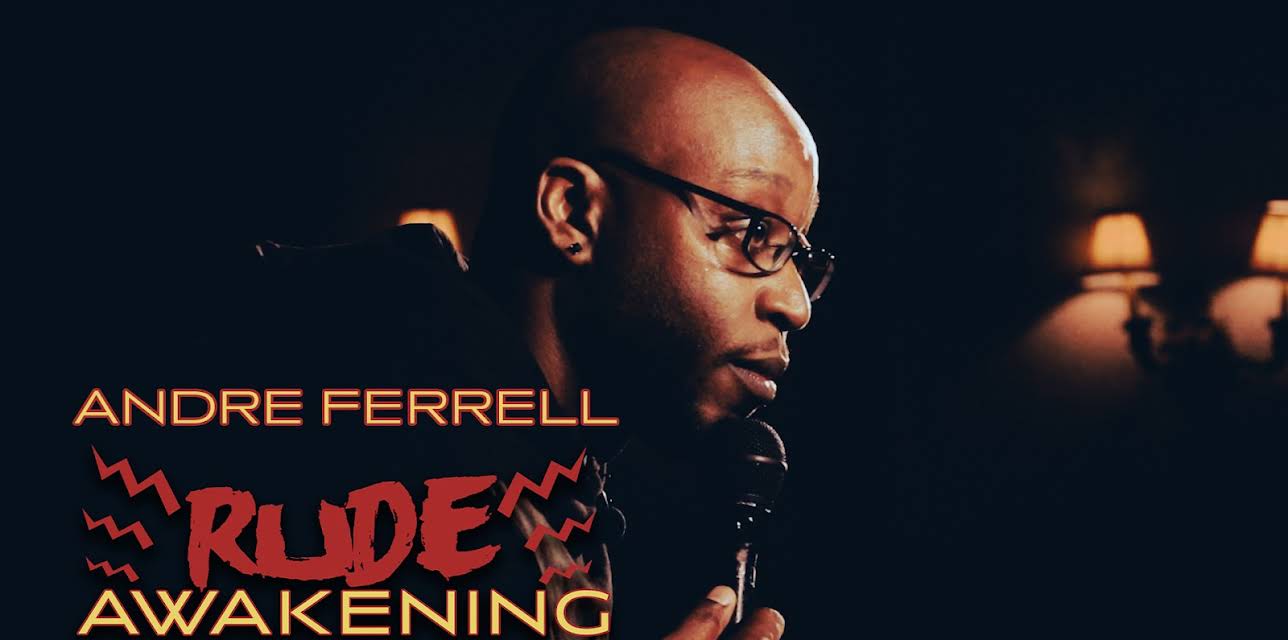 Andre Ferrell: Rude Awakening (2023)