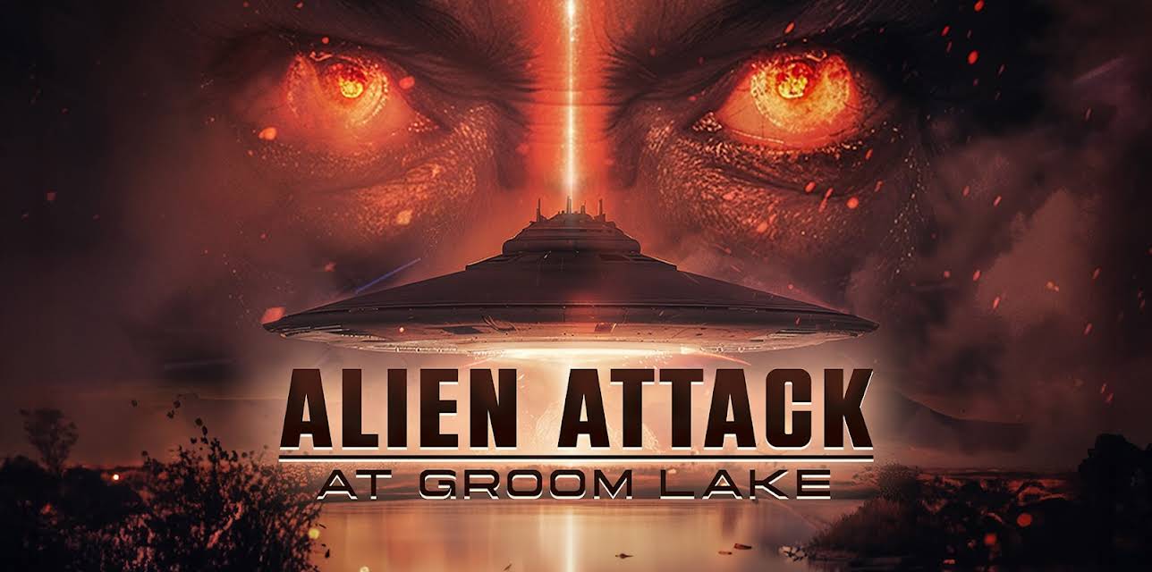 Aliens Attack At Groom Lake (2024)