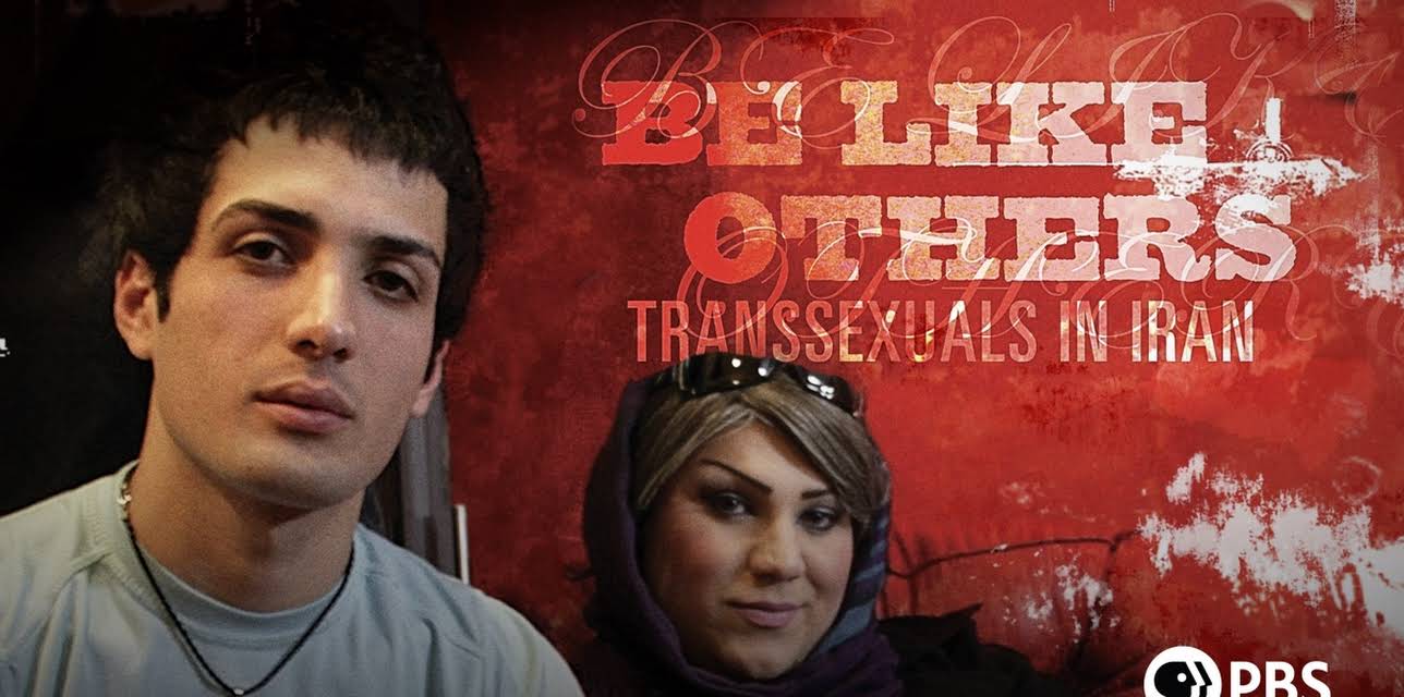 Be Like Others: Transsexuals in Iran