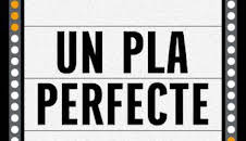 Un pla perfecte