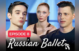 The Russian Ballet: Russian Ballet | Episode 8