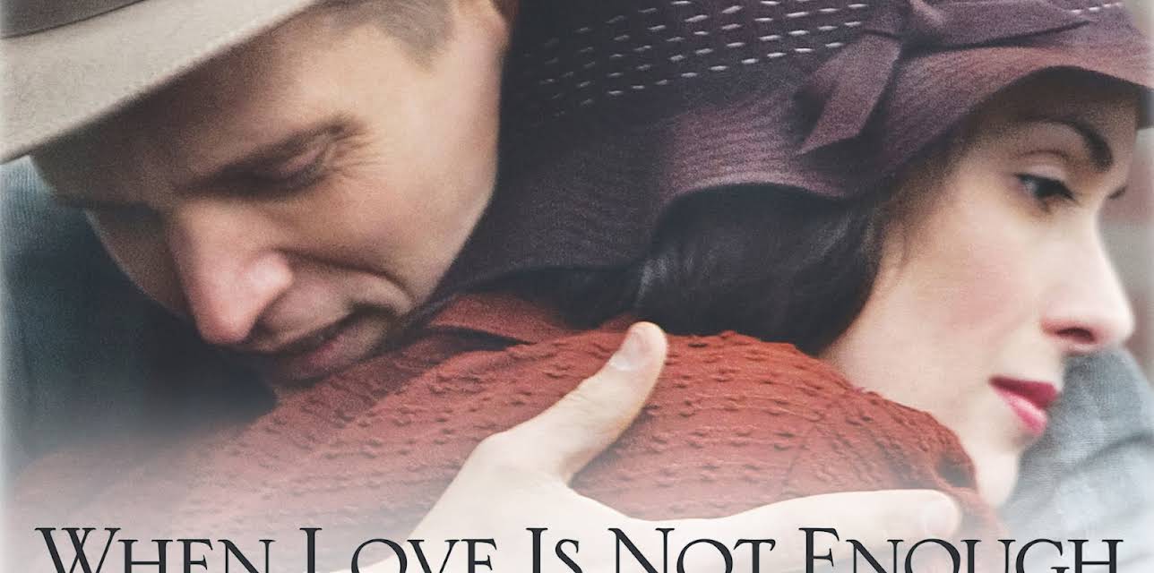When Love Is Not Enough (2010)