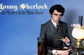 Young Sherlock: The Mystery Of The Manor House: Season 1: The Young Master, Part 1