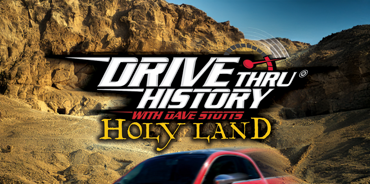 Drive Thru History: Holy Land Vol. 1 "Covenants, Kings, and the Promised Land"