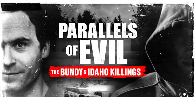 Parallels of Evil: The Bundy and Idaho Killings Season 1