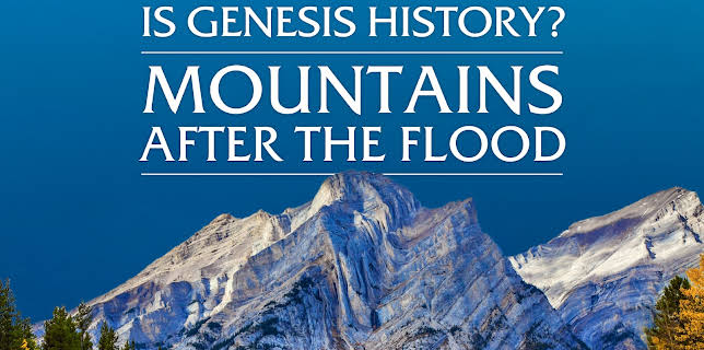Is Genesis History? Mountains After the Flood (2023)