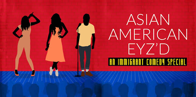 Asian American Eyz'd: An Immigrant Comedy Special (2023)