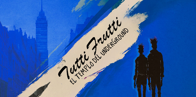 Tutti Frutti: El Templo del Underground (2023)