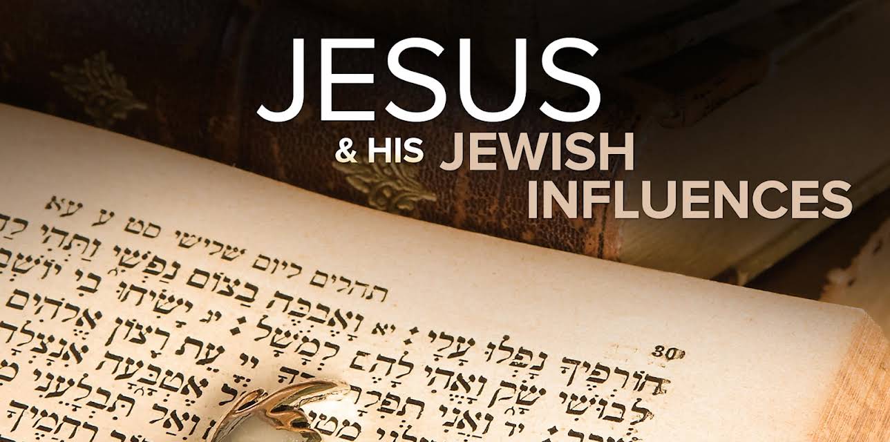Jesus and His Jewish Influences