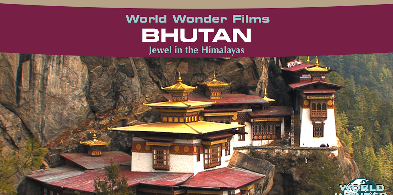 World Wonder Films - Bhutan