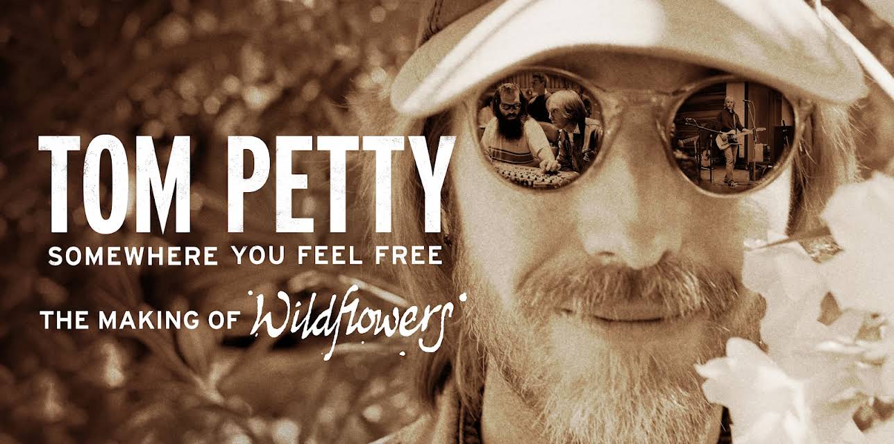 Tom Petty - Somewhere You Feel Free: The Making of "Wildflowers" (2021)