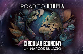 Road To Utopia: Circular Economy