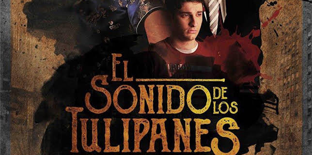 El Sonido de los Tulipanes (2018)