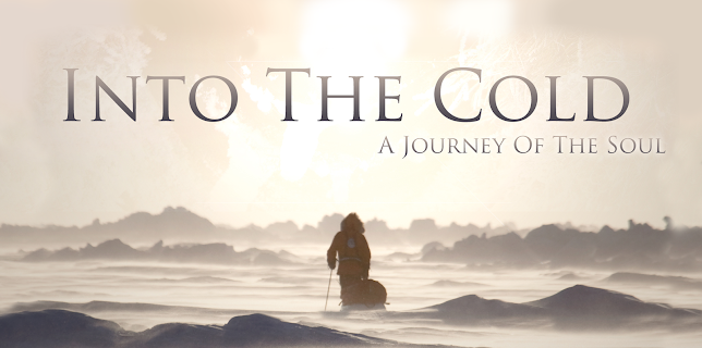 Into The Cold: A Journey of the Soul (2013)