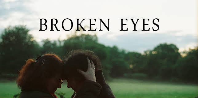 Broken Eyes (2023)