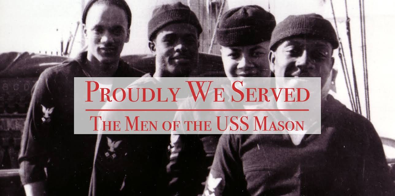 Proudly We Served: The Men of the USS Mason (2011)