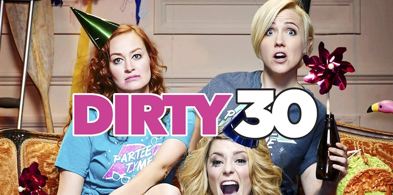 Dirty 30 (2016)