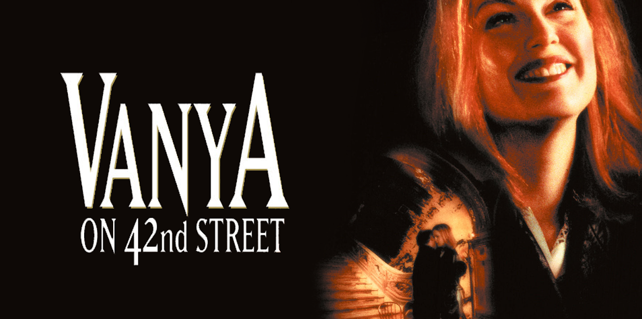 Vanya On 42nd Street (1994)