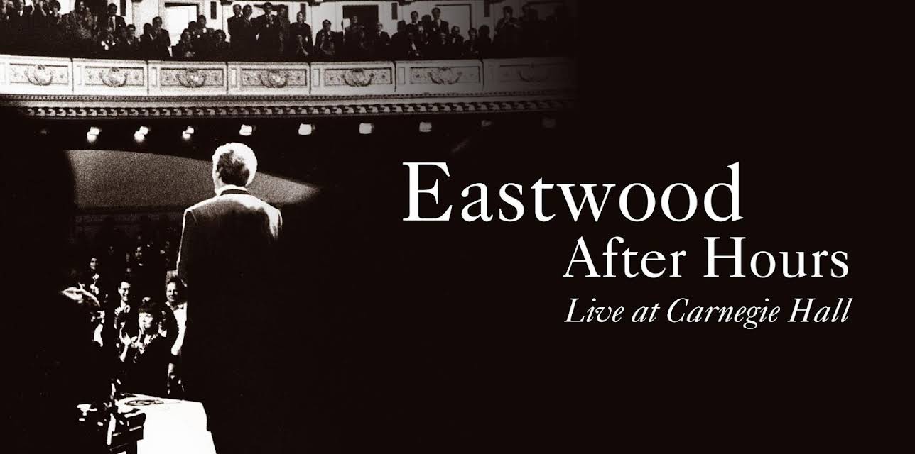 Eastwood After Hours: Live at Carnegie Hall (1997)