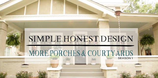 Simple.Honest.Design: More Porches & Courtyards