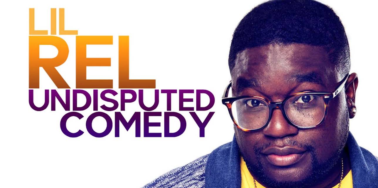 Lil Rel : Undisputed Comedy