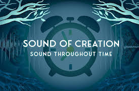 Sound of Creation: Sound Throughout Time