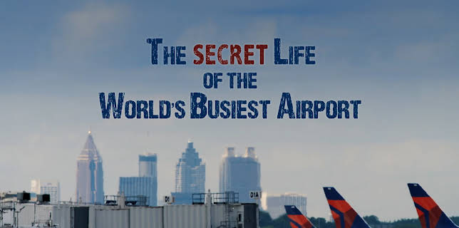 The Secret Life of the World's Busiest Airport (2018)