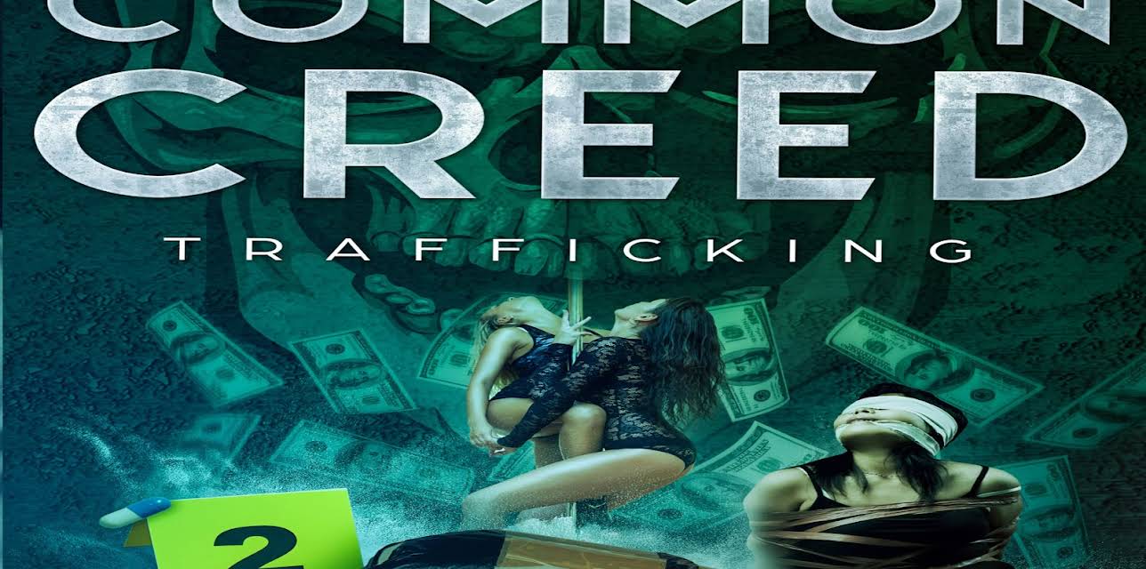 Common Creed: Trafficking (2025)