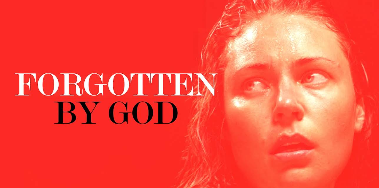 Forgotten by God (2017)