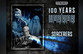 100 Years of Horror: Sorcerers