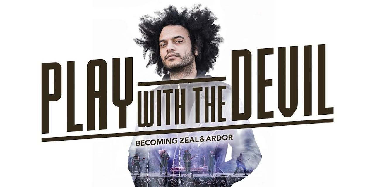 Zeal and Ardor - Play With The Devil: Becoming Zeal and Ardor (2023)