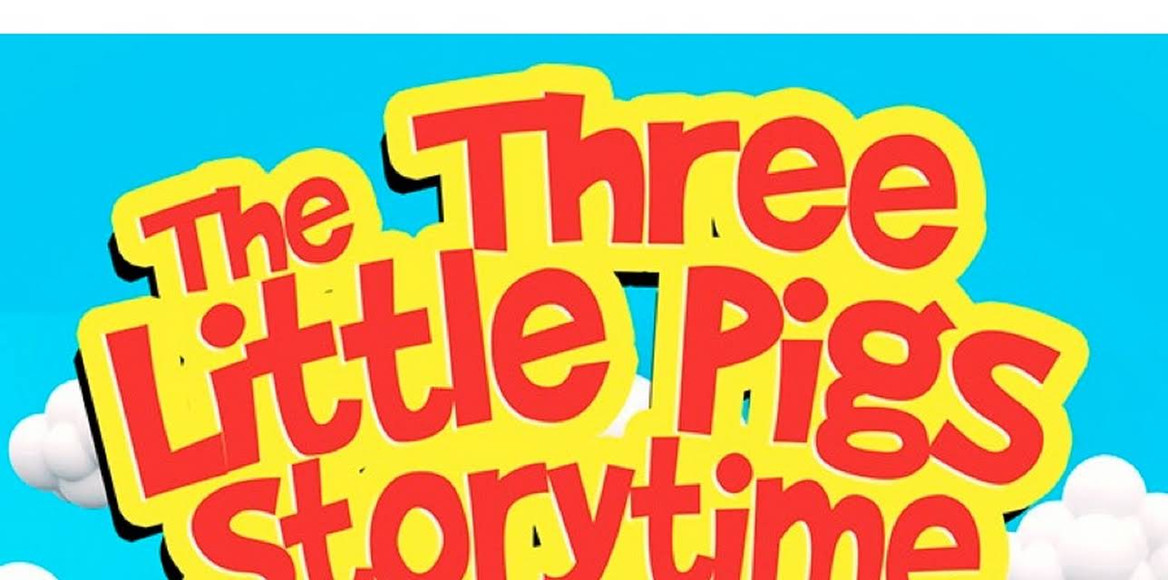 Three Little Pigs Storytime (2021)
