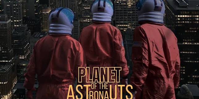 Planet of the Astronauts (2022)