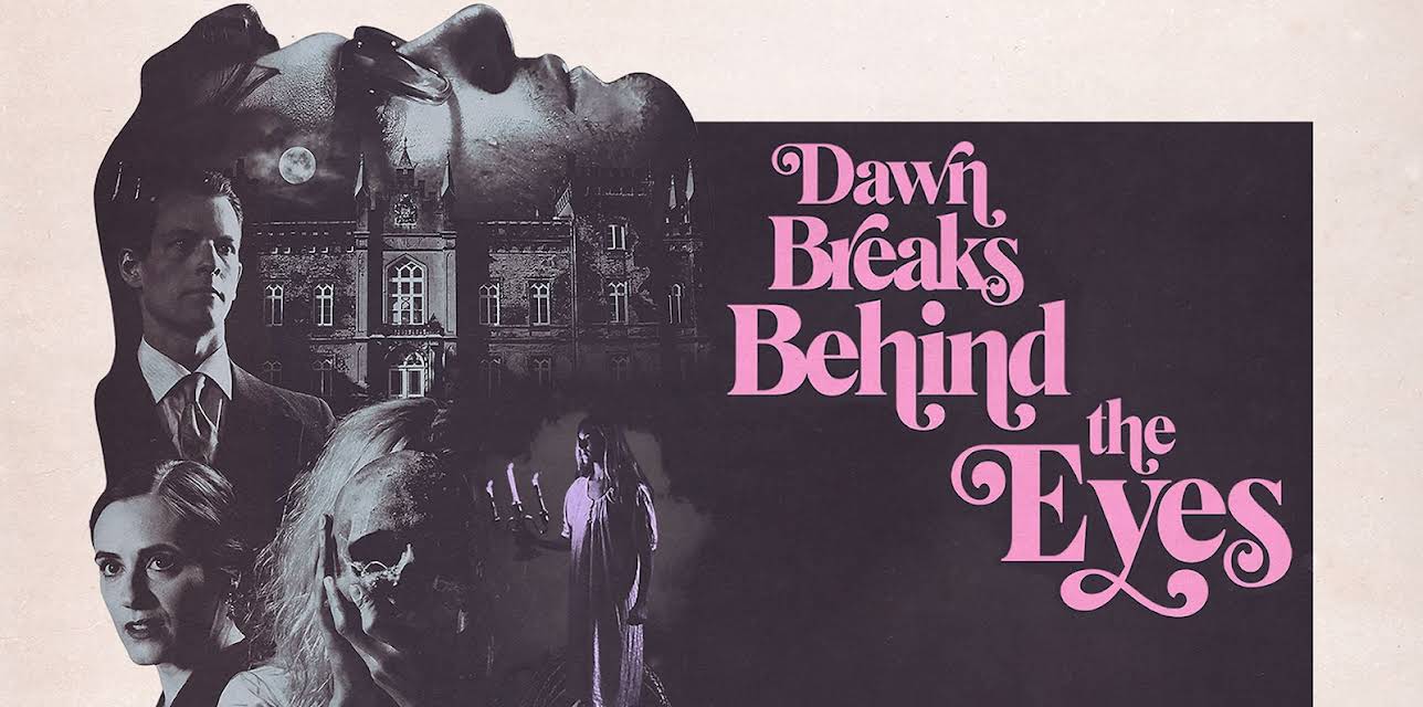 Dawn Breaks Behind The Eyes (2022)