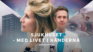 22:35: Sjukhuset - med livet i händerna | SVT2 | 6/17 2026