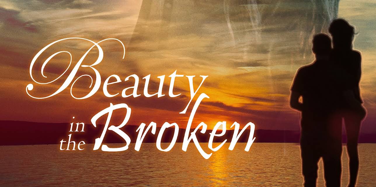 Beauty in the Broken (2017)