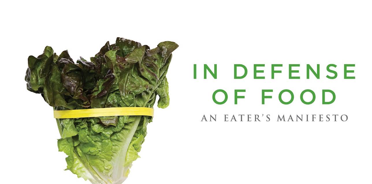 In Defense of Food: An Eater's Manifesto (2015)